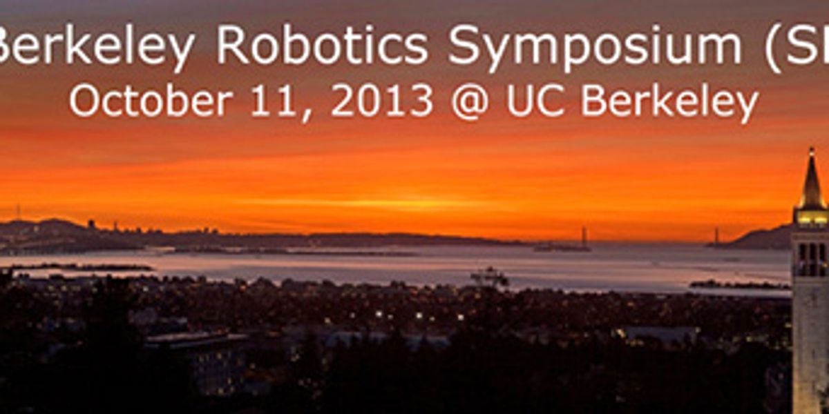 Stanford-Berkeley Robotics Symposium 2013